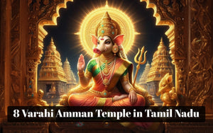 8 Varahi Amman Temples in Tamil Nadu