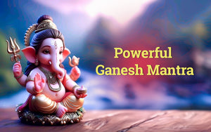 5 Powerful Ganesha Mantras for Overcoming Life’s Challenges