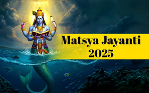 Matsya Jayanti 2025 – Celebrating Lord Vishnu’s First Incarnation